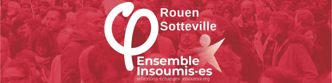 Blog d'E! insoumise Rouen-Sotteville
